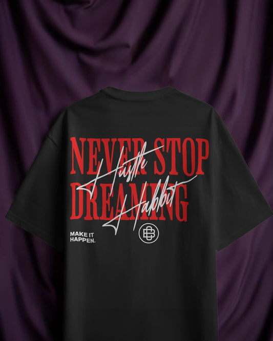 HUSTLE HABIT: NEVER DREAM QUIET